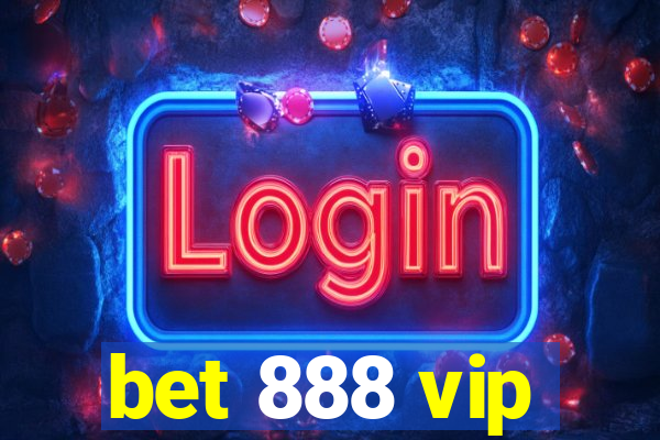 bet 888 vip